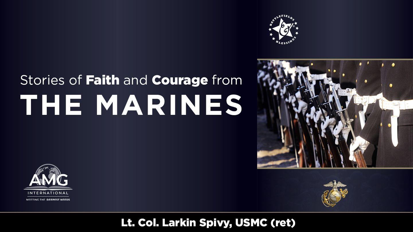 Stories of Faith and Courage From the Marines Deuteronomy 20:8-11 New International Version