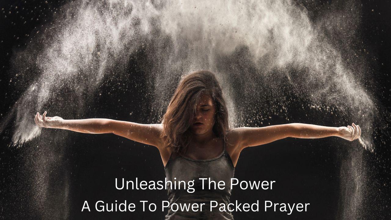 Unleashing the Power: A Guide to Power Packed Prayers