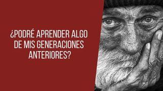 ¿Podré aprender algo de mis generaciones anteriores? Jueces 2:10-19 Nueva Versión Internacional - Español