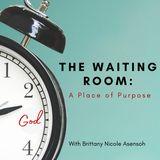 The Waiting Room: A Place of Purpose