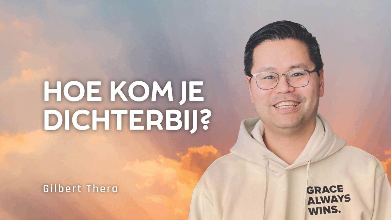 Gilbert Thera - Dichterbij