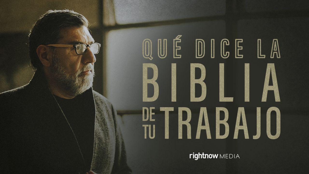 Qué Dice La Biblia De Tu Trabajo