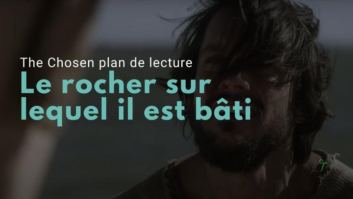Le rocher sur lequel il est bâti (S1-E4)