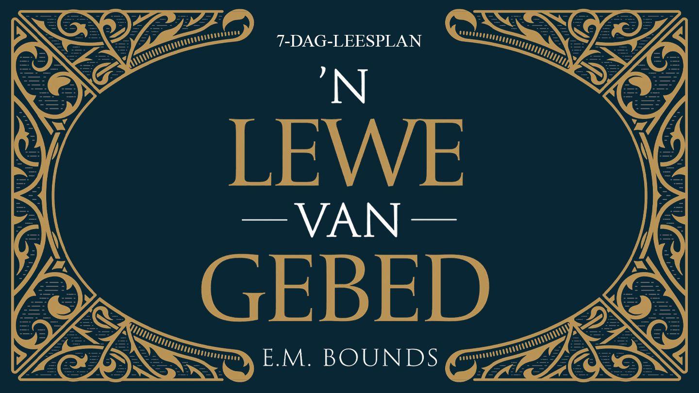 ’n Lewe van gebed Psalms 37:7-8 Die Bybel 2020-vertaling