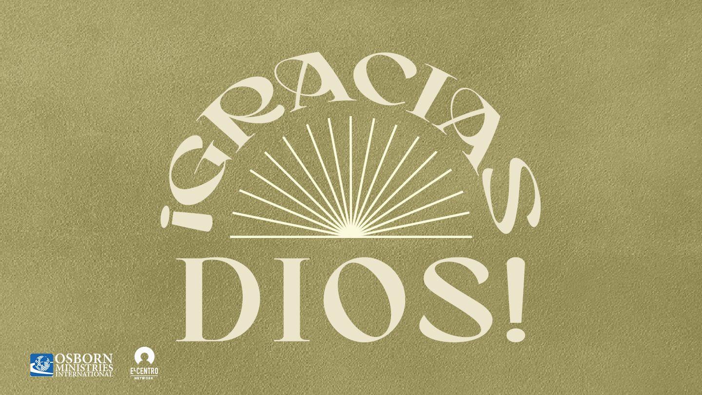 ¡Gracias Dios! Juan 3:3-6 La Biblia de las Américas