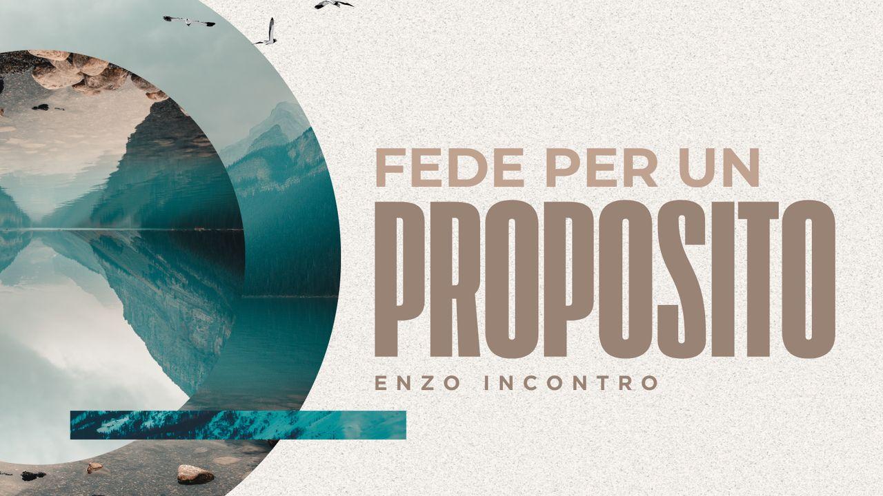 Fede per un proposito