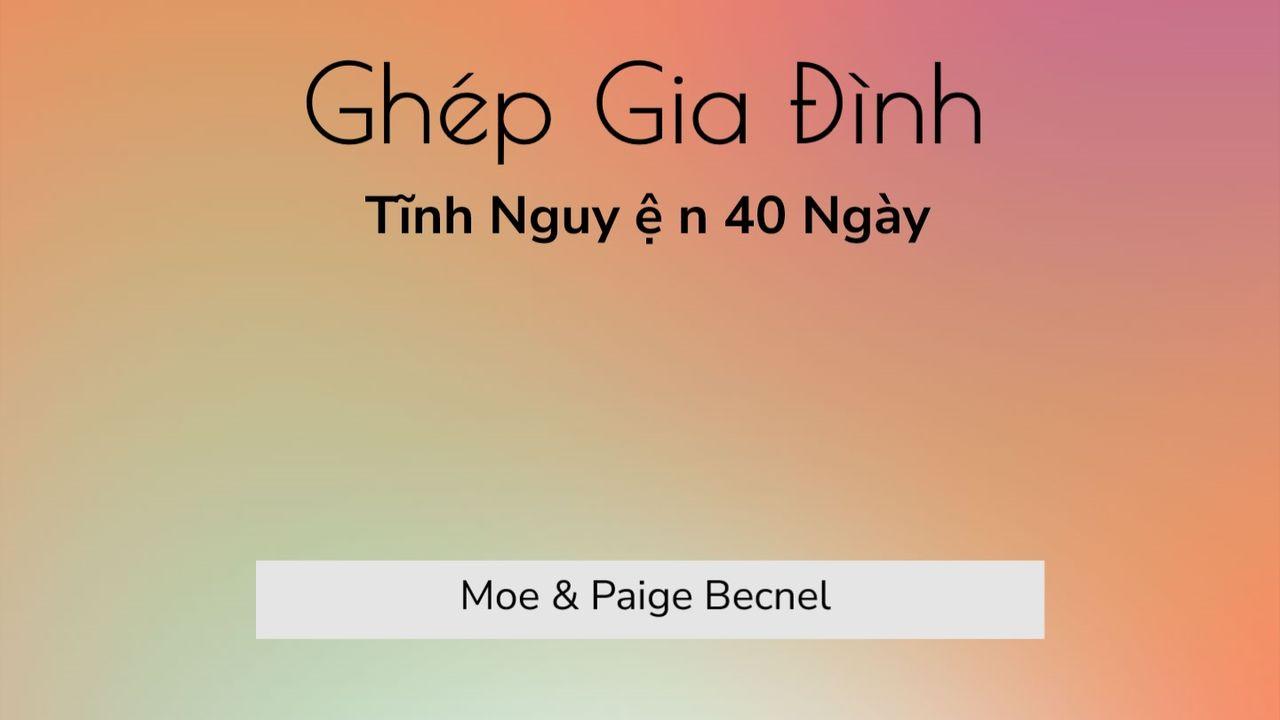 Tĩnh Nguyện 40 Ngày Về Ghép Gia Đình