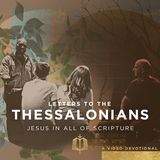 1 & 2 Thessalonians: Stand Firm in the Faith | Video Devotional