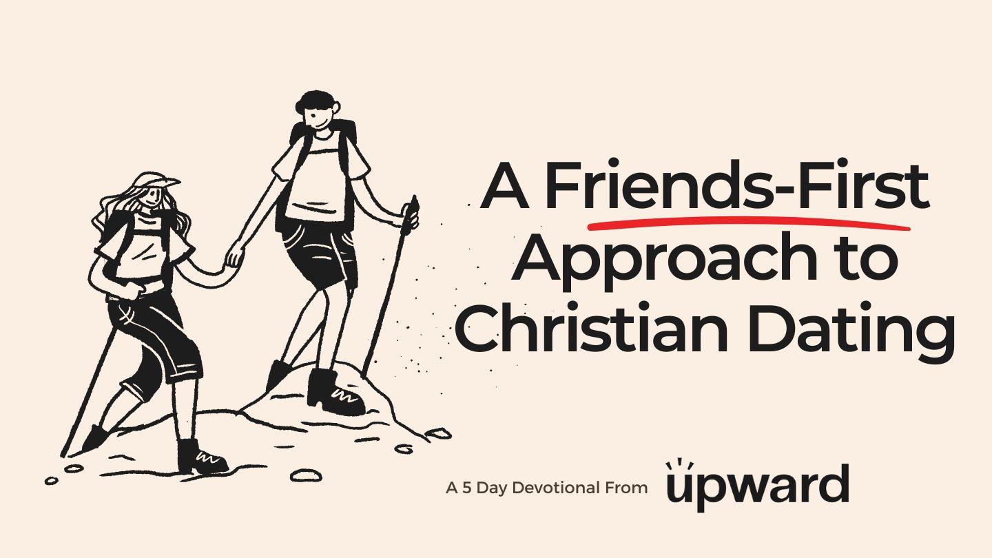 A Friends-First Approach to Christian Dating Proverbs 11:3 New American Standard Bible - NASB 1995