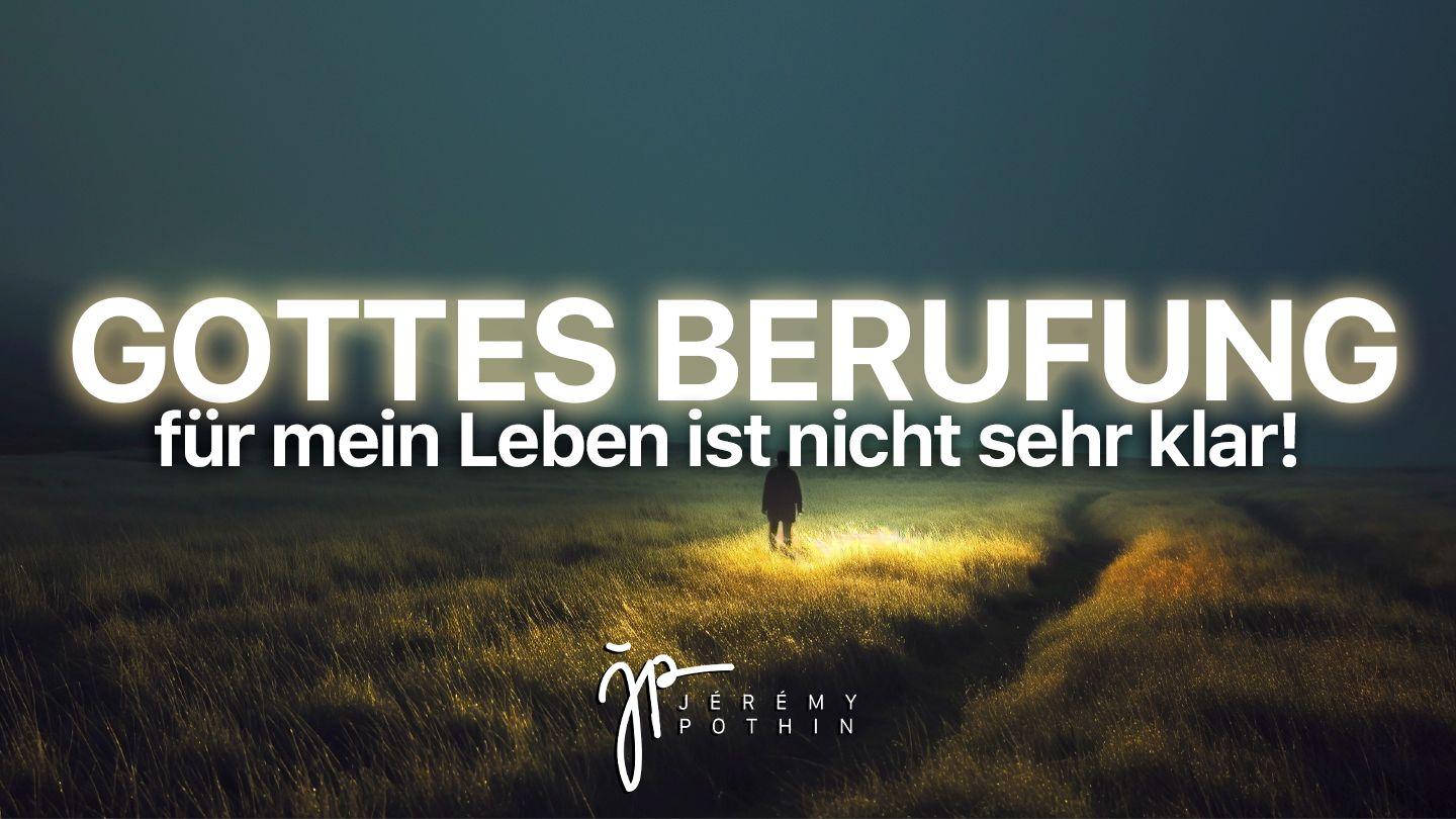 Gottes Berufung für mein Leben ist nicht… sehr klar! Matthäus 2:19-20 Hoffnung für alle