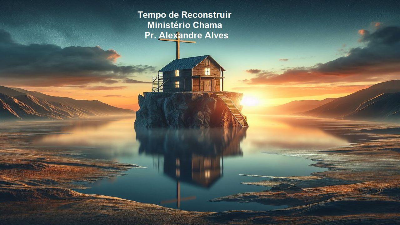 Tempo de Reconstruir