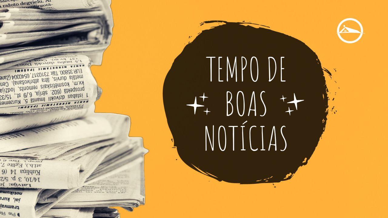 Tempo de Boas Notícias