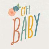Oh Baby: 14 Devotions for New Parents