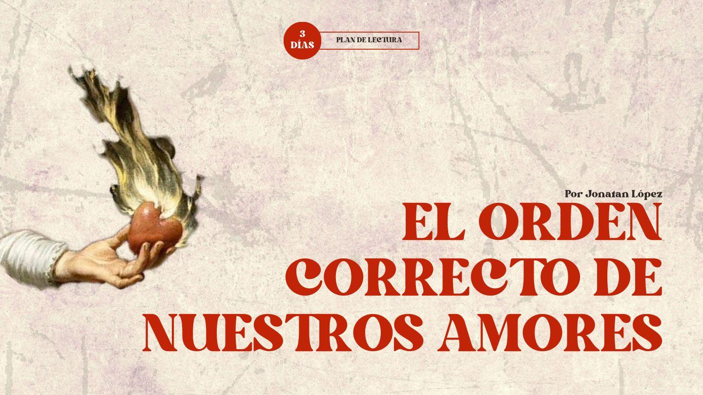 El Orden Correcto De Nuestros Amores