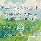 Brainwaves, Bible Verses, & Word Play: Creative Ways to Renew Your Mind - (Part 1)