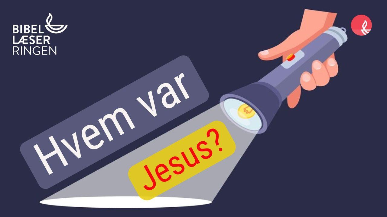 Hvordan var Jesus?