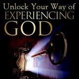 Unlock Your Way of Experiencing God
