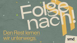 Folge nach! - Den Rest lernen wir unterwegs. Jowǎ̤ni̤ 6:11-12 Kawyaw RC