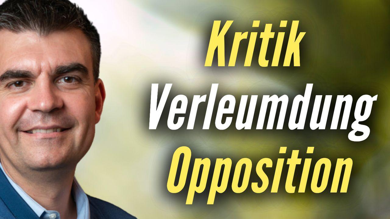 Kritik, Verleumdung und Opposition