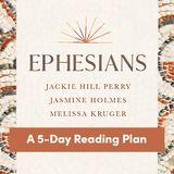 Ephesians: A Study of Faith and Practice