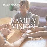 Transforming Your Family's Vision into Reality