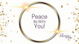 Peace Be With You!
