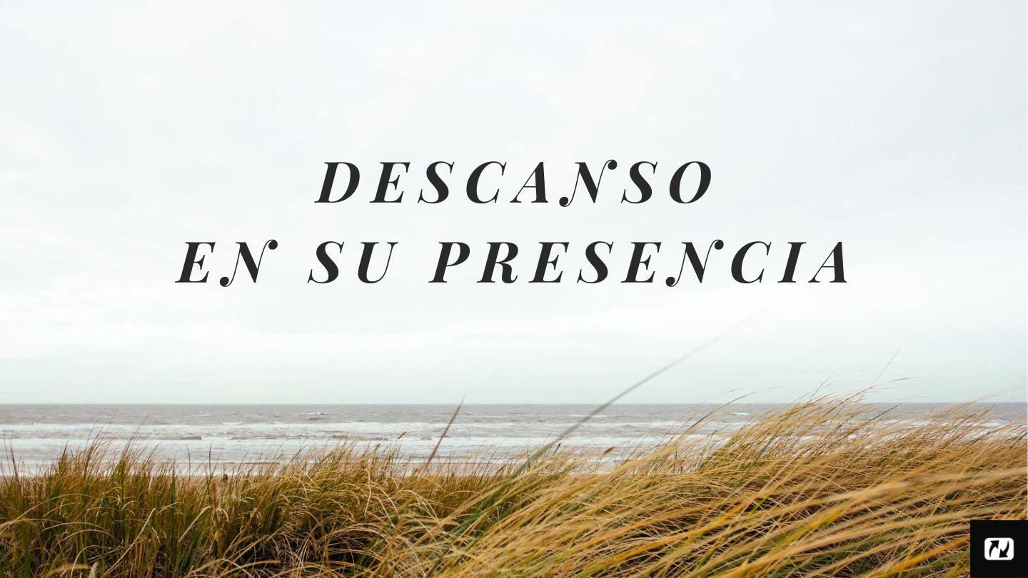 Descanso en Su Presencia EL APOCALIPSIS 14:13 Biblia Reina Valera 1960