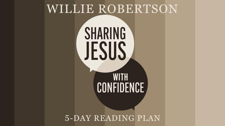Sharing Jesus With Confidence by Willie Robertson