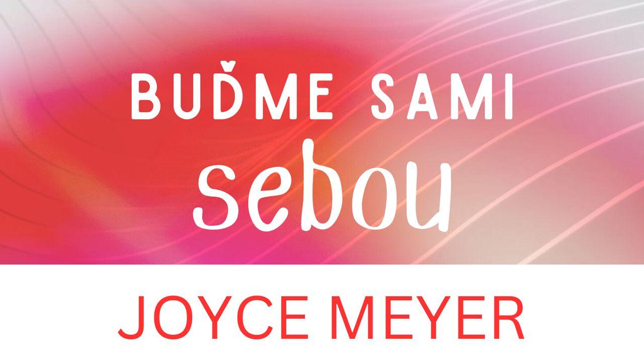 Buďme sami sebou