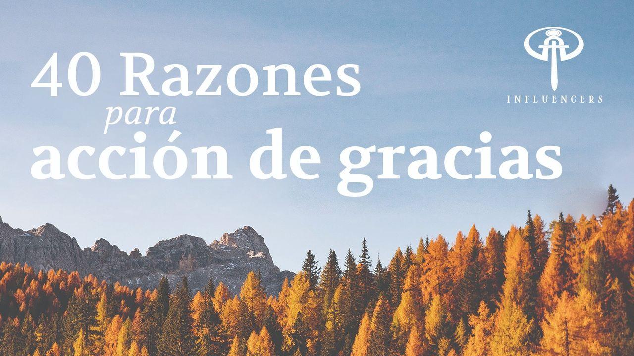 4O Razones para Acción de Gracias