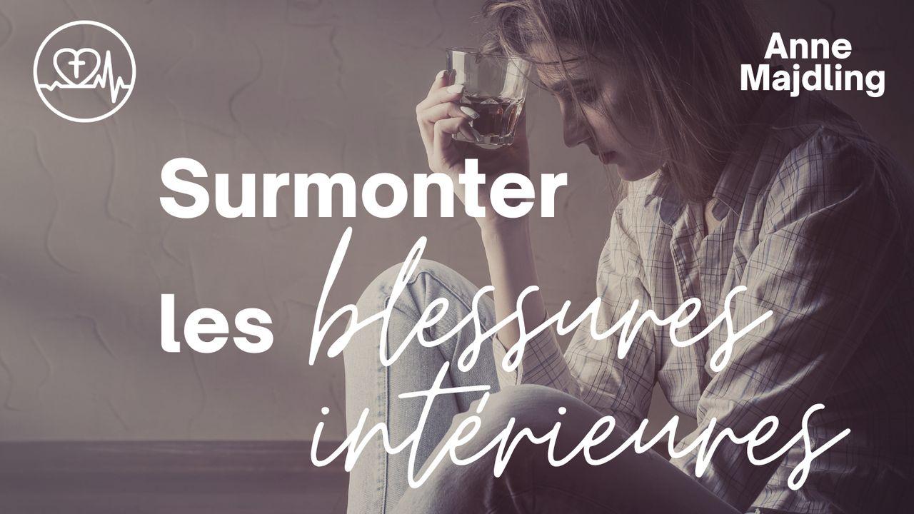 Surmonter Les Blessures Intérieures