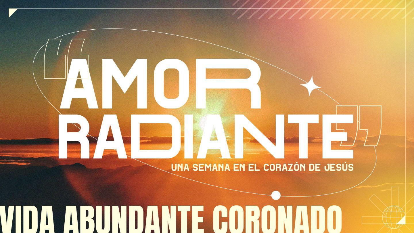 Amor Radiante: una semana en el corazón de Jesús 1 Juan 3:16-20 Nueva Traducción Viviente