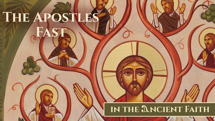 The Apostle's Fast in the Ancient Faith