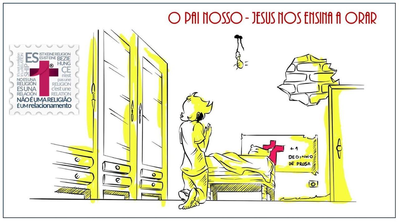 O PAI NOSSO! JESUS ENSINA A ORAR