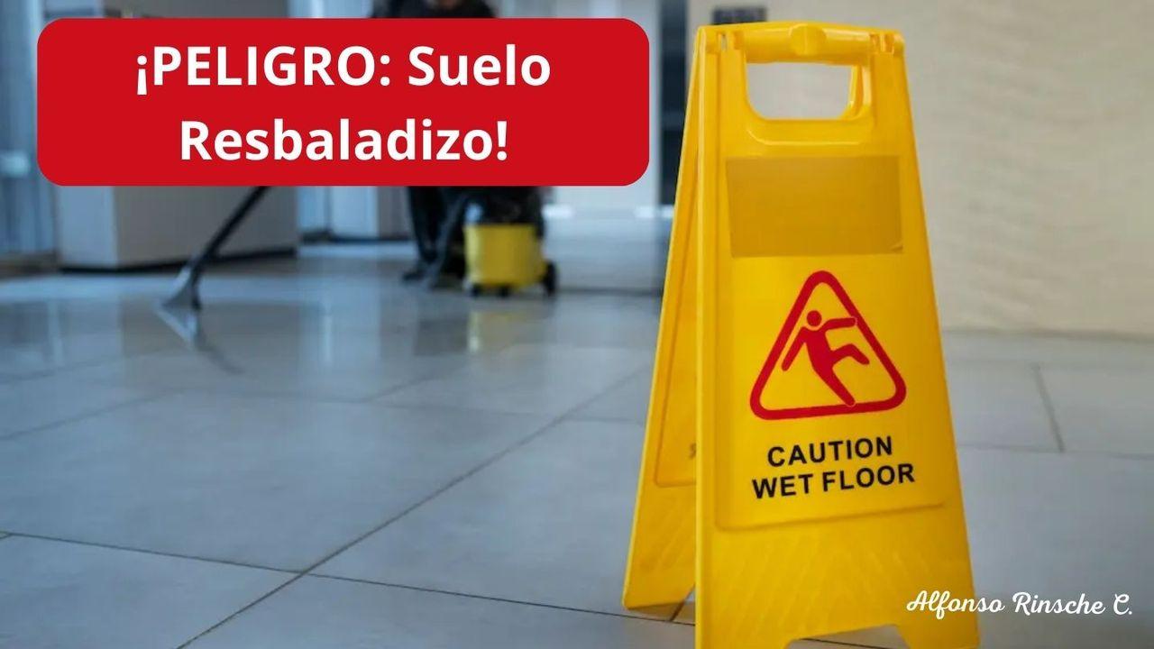 Peligro: Suelo Resbaladizo