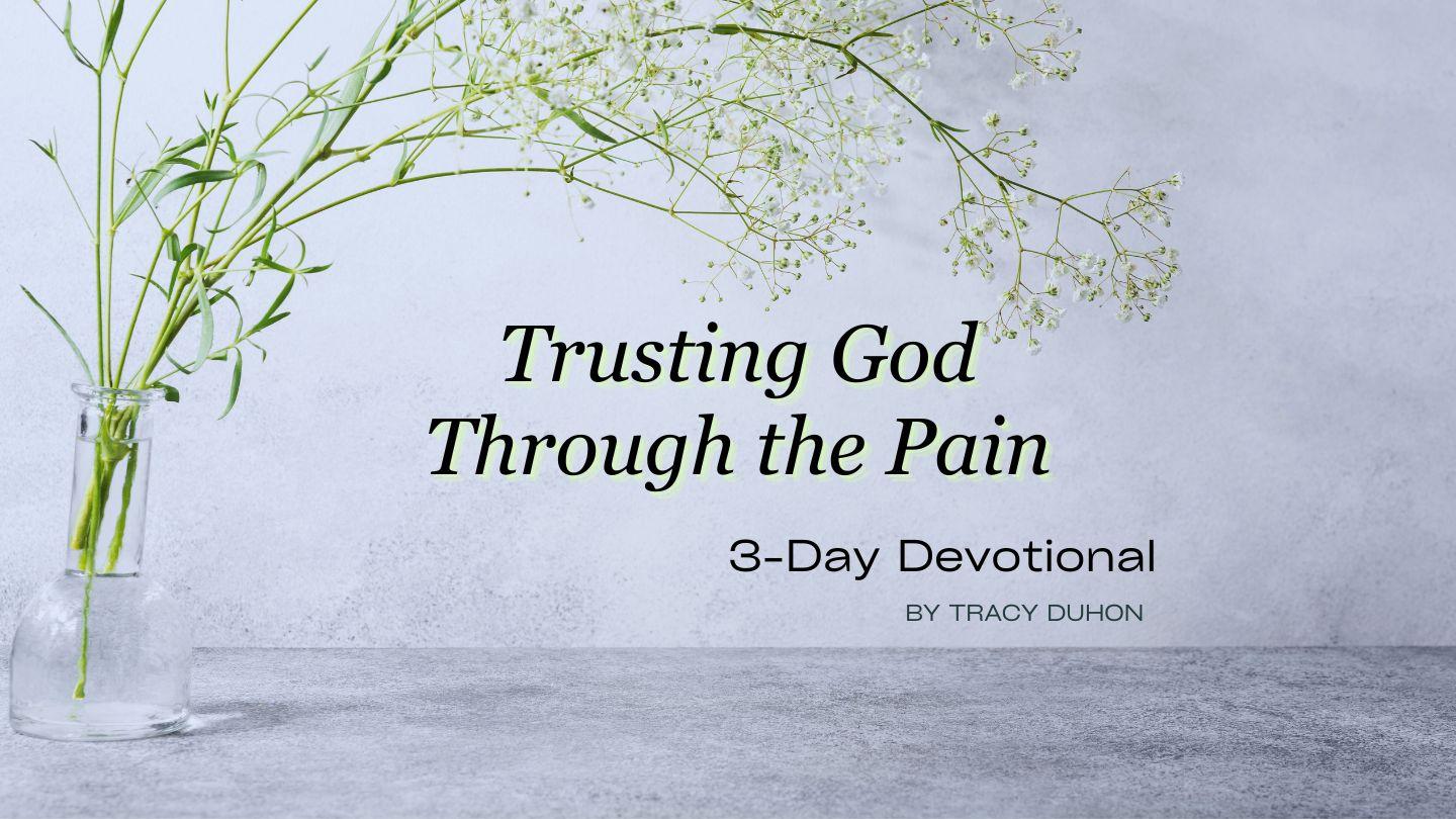 Trusting God Through the Pain Isaiah 61:1-7 The Message