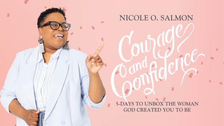 Courage and Confidence: 5-Days to Unbox the Woman God Created You to Be
