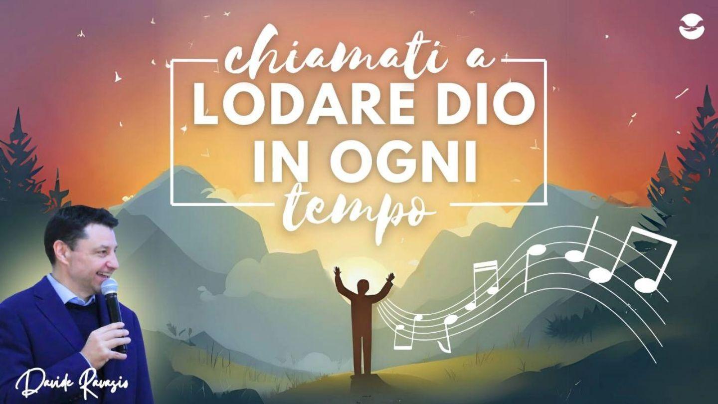 Chiamati a lodare Dio in ogni tempo FATTI DEGLI APOSTOLI 16:31-33 Diodati Bibbia 1885