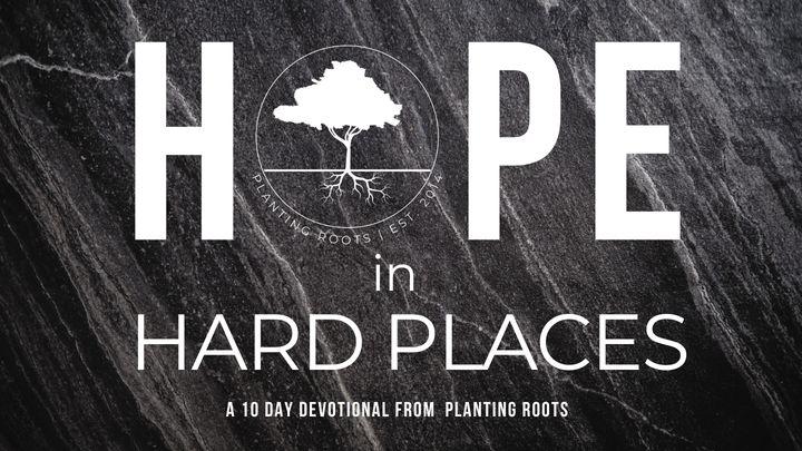 Hope in Hard Places