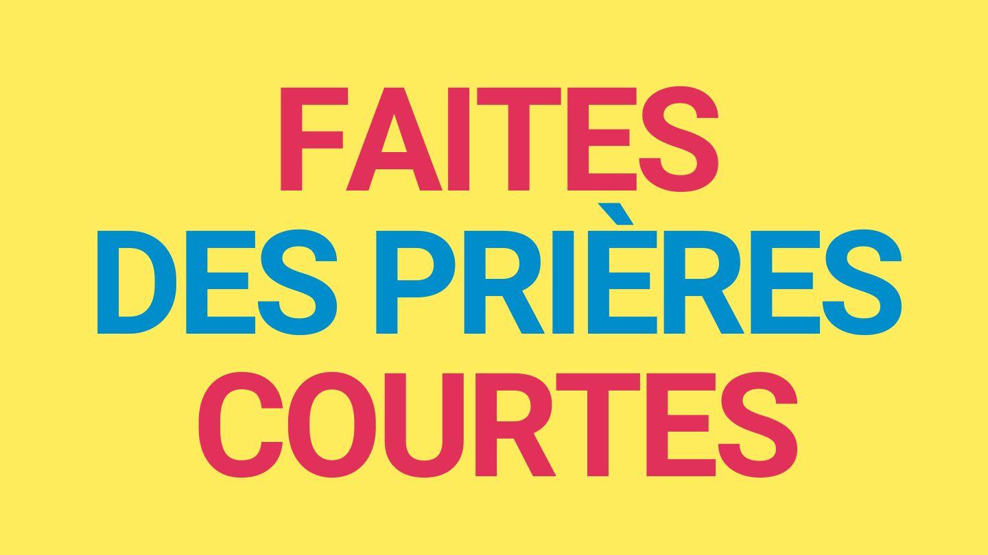 Faites des prières courtes ! Marc 8:24 La Bible du Semeur 2015