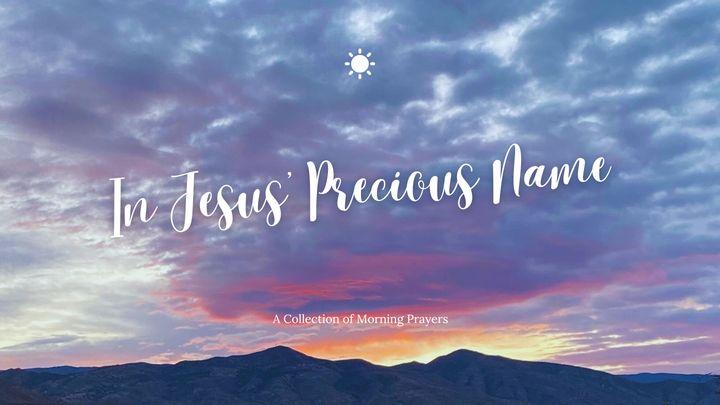 In Jesus' Precious Name: A Collection of Morning Prayers