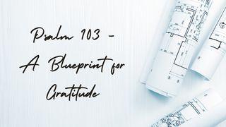 Psalm 103 - a Blueprint for Gratitude