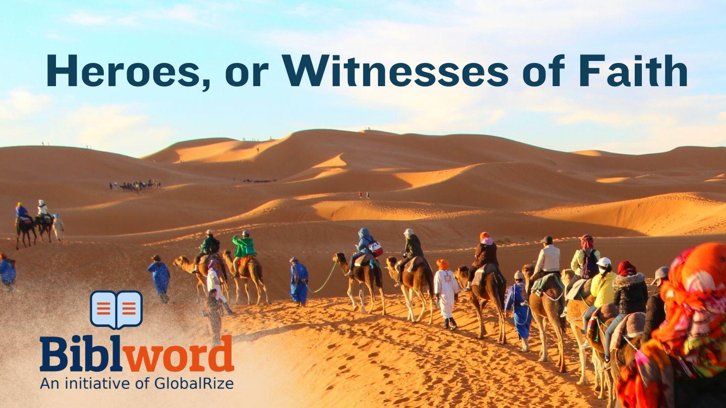 Heroes, or Witnesses of Faith 2 Corinthians 12:3-7 New Century Version