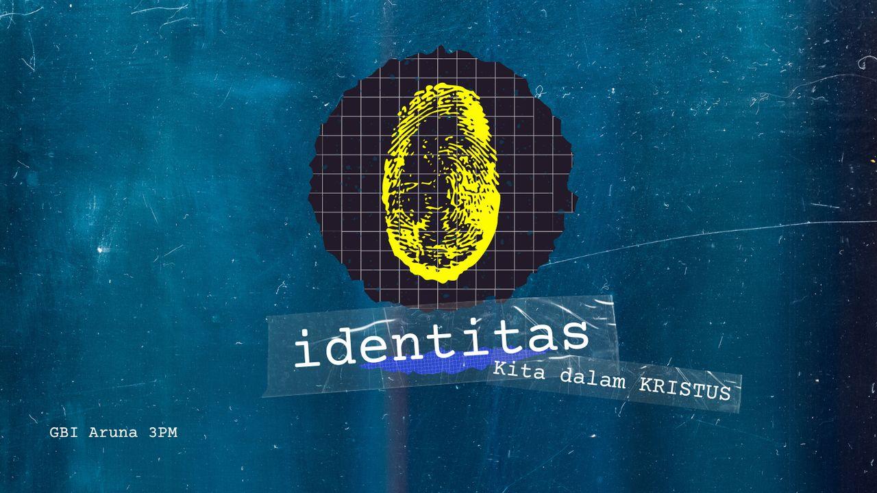 Identitas Kita Dalam Kristus