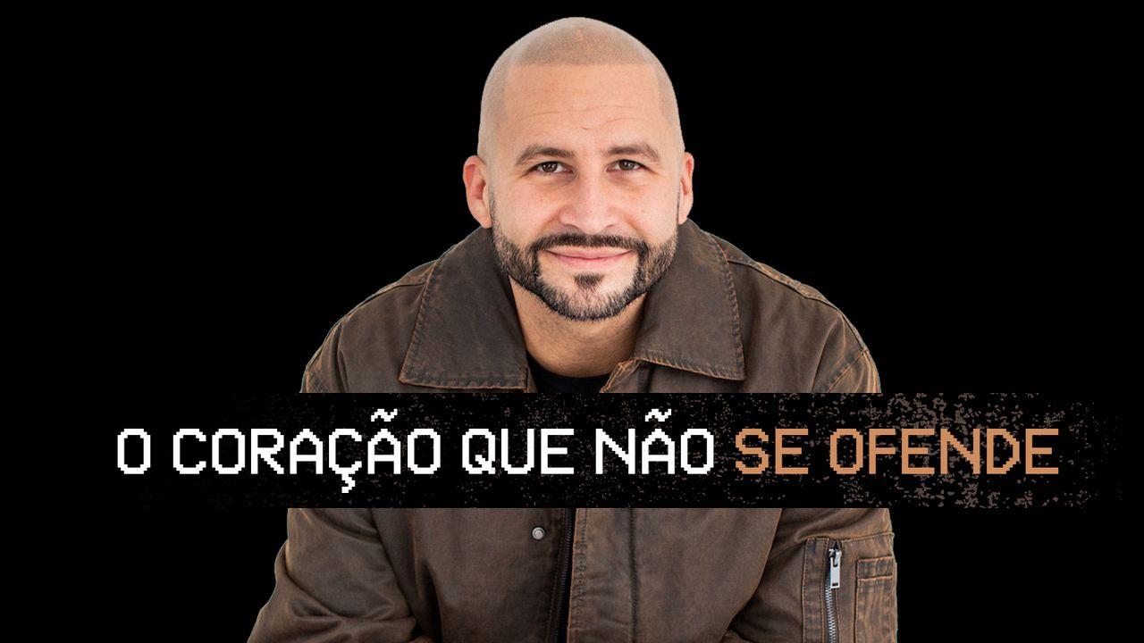 O Coração Que Não Se Ofende
