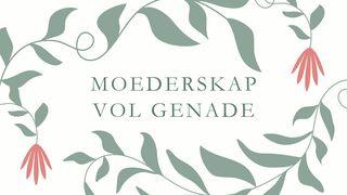 Moederskap Vol Genade - 43 Dae van Bemoediging vir Ma's