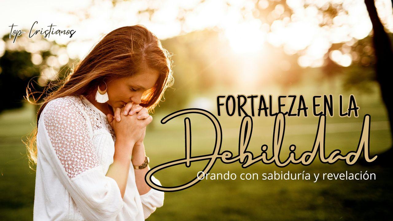 Fortaleza en La Debilidad