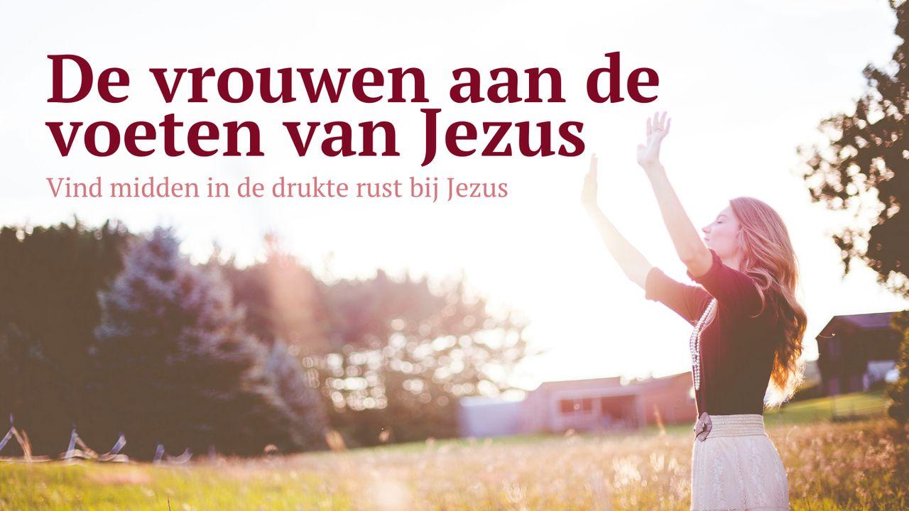 De vrouwen aan Jezus’ Voeten