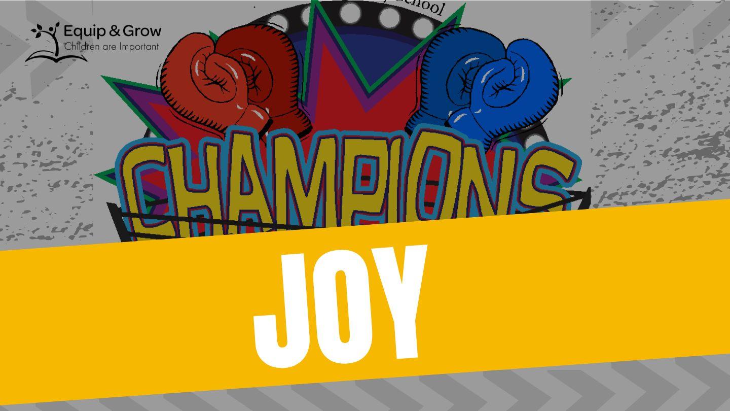 JOY- Champions by the Fruit of the Spirit Matthew 19:27-29 King James Version