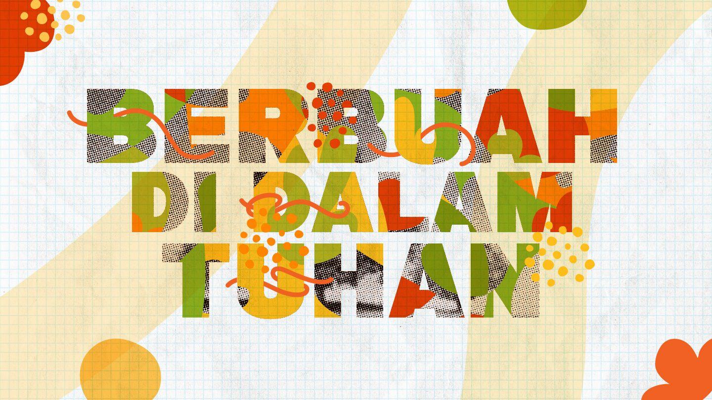 Berbuah di Dalam Tuhan Wambeela 1:26-27 Takwane